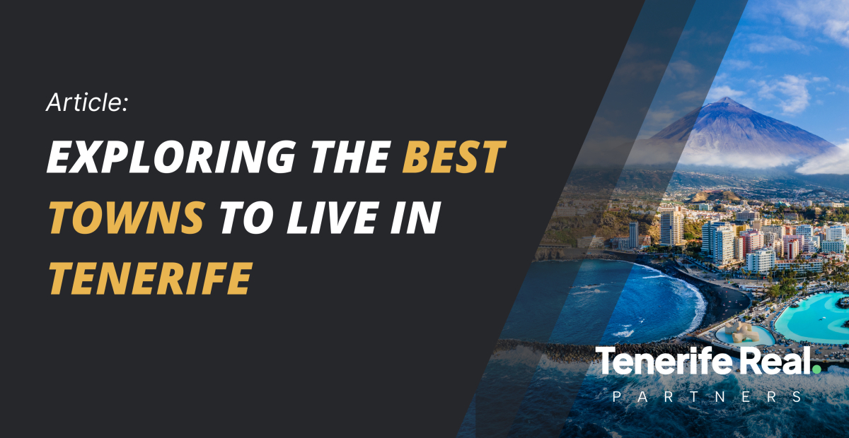 Exploring the Best Towns to Live in Tenerife