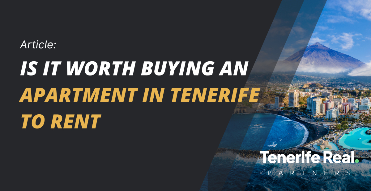 Is it worth buying an apartment in Tenerife to rent ?