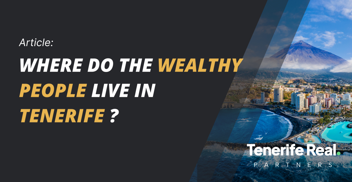 Where do the wealthy people live in Tenerife?